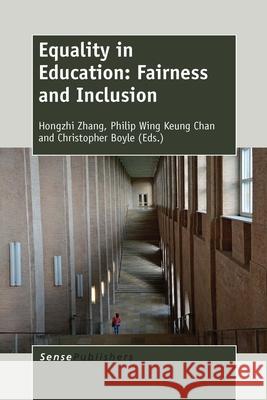 Equality in Education Hongzhi Zhang Philip Wing Chan Christopher Boyle 9789462096912