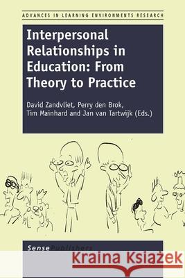 Interpersonal Relationships in Education David Zandvliet Perry De Tim Mainhard 9789462096998 Sense Publishers