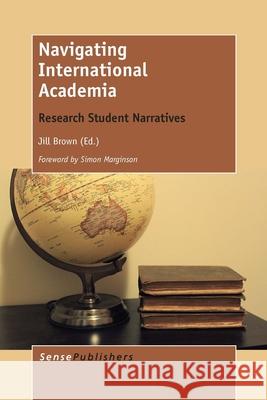 Navigating International Academia Jill Brown 9789462097025