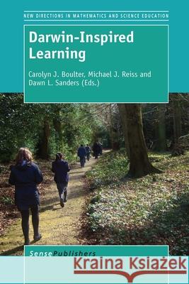 Darwin-Inspired Learning Carolyn J. Boulter Michael J. Reiss Dawn L. Sanders 9789462098312