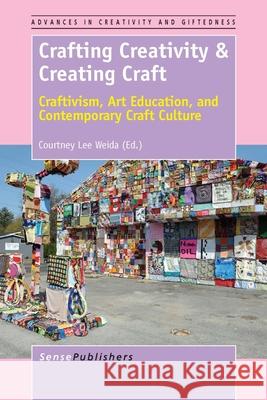 Crafting Creativity & Creating Craft Courtney Lee Weida 9789462098374 Sense Publishers