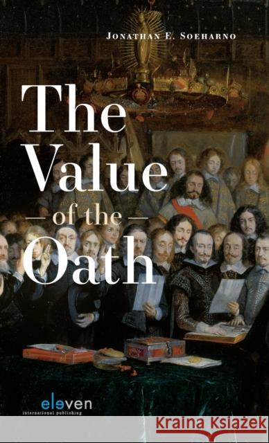 The Value of the Oath Jonathan E. Soeharno 9789462361201