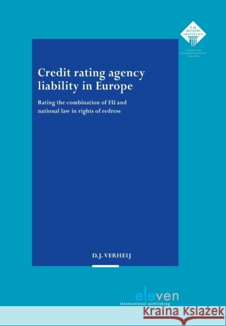 Credit rating agency liability in Europe Verheij, Dorine J. 9789462361447 Eleven International Publishing