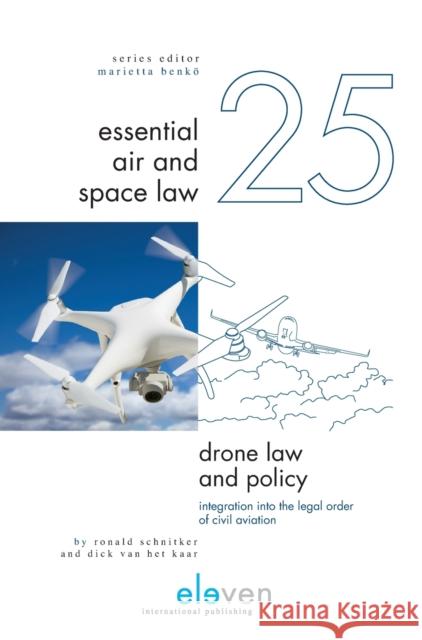 Drone Law and Policy Schnitker, Ronald 9789462361980 Eleven International Publishing