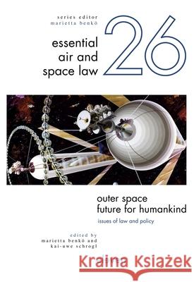 Outer Space - Future for Humankind Benkö, Marietta 9789462362253 Eleven International Publishing