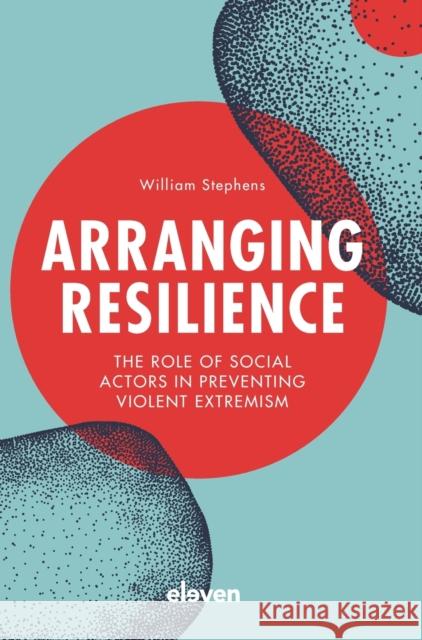 Arranging Resilience Stephens, William 9789462362390