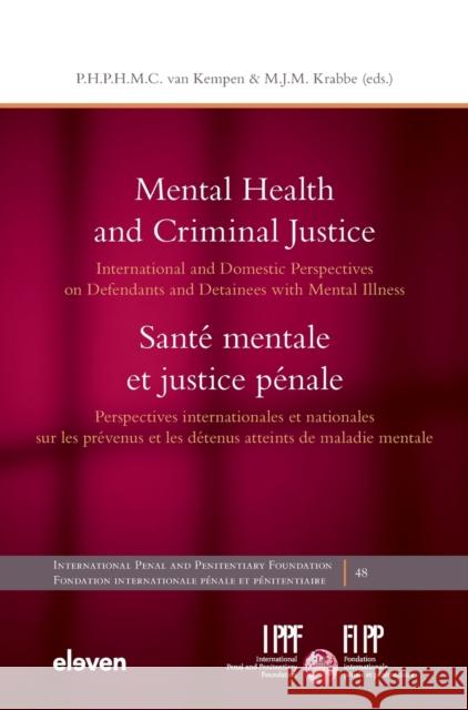 Mental Health and Criminal Justice / Santé mentale et justice pénale Van Kempen, P. H. P. H. M. C. 9789462362482 Eleven International Publishing