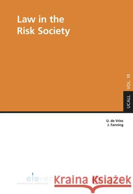 Law in the Risk Society Ubaldus De Vries John Fanning 9789462367500 Eleven International Publishing