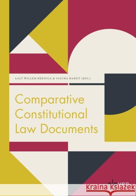 Comparative Constitutional Law Documents  9789462369306 Eleven International Publishing