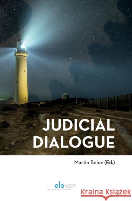 Judicial Dialogue Prof. Dr. Martin Belov   9789462369634 Eleven International Publishing