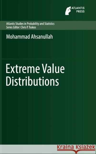 Extreme Value Distributions Mohammad Ahsanullah 9789462392212 Atlantis Press