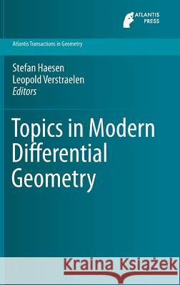 Topics in Modern Differential Geometry Stefan Haesen Leopold Verstraelen 9789462392397