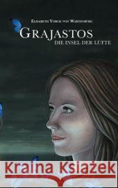 Grajastos : Die Insel der Lüfte Yorck von Wartenburg, Elisabeth 9789462543256