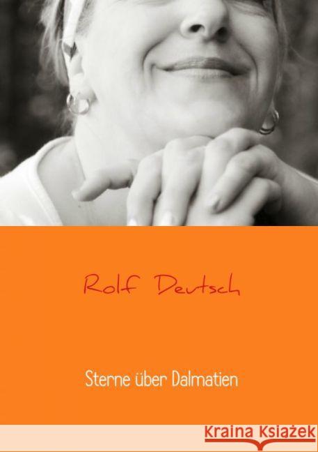 Sterne über Dalmatien : Urlaubs-/ Liebesgeschichte Deutsch, Rolf 9789462543348 Meinbestseller.de