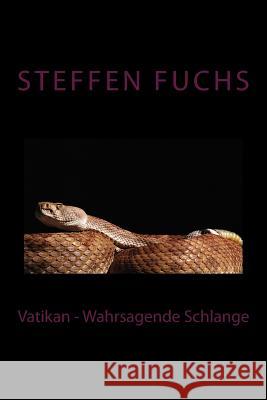 Vatikan - Wahrsagende Schlange Steffen Fuchs 9789462547216