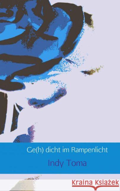 Ge(h) dicht im Rampenlicht Toma, Indy 9789462547360 Meinbestseller.de