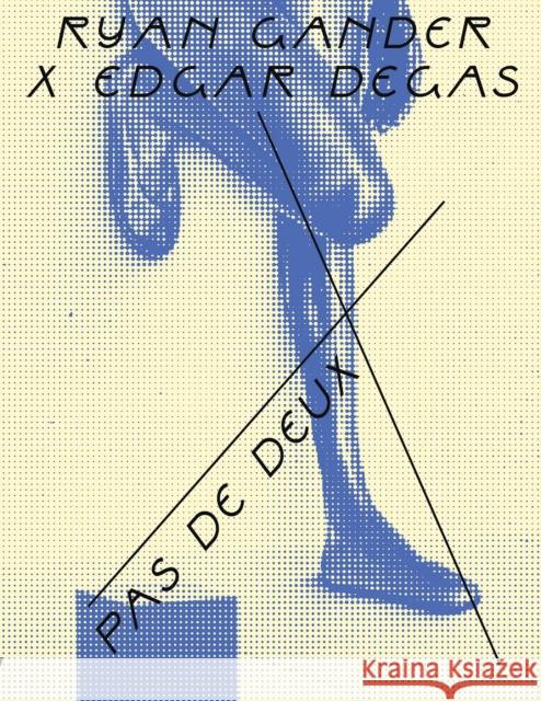 Ryan Gander X Edgar Degas Ryan Gander 9789462626386 Uitgeverij de Kunst