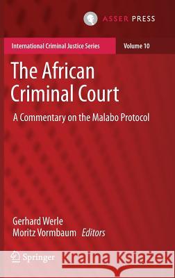 The African Criminal Court: A Commentary on the Malabo Protocol Werle, Gerhard 9789462651494