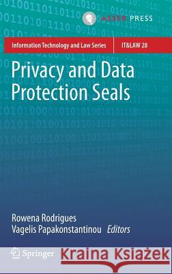Privacy and Data Protection Seals Rowena Rodrigues Vagelis Papakonstantinou 9789462652279