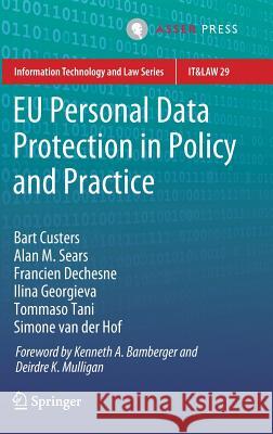 Eu Personal Data Protection in Policy and Practice Custers, Bart 9789462652811 T.M.C. Asser Press
