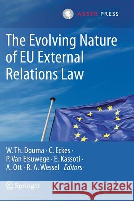 The Evolving Nature of Eu External Relations Law Douma, W. Th 9789462654259 T.M.C. Asser Press