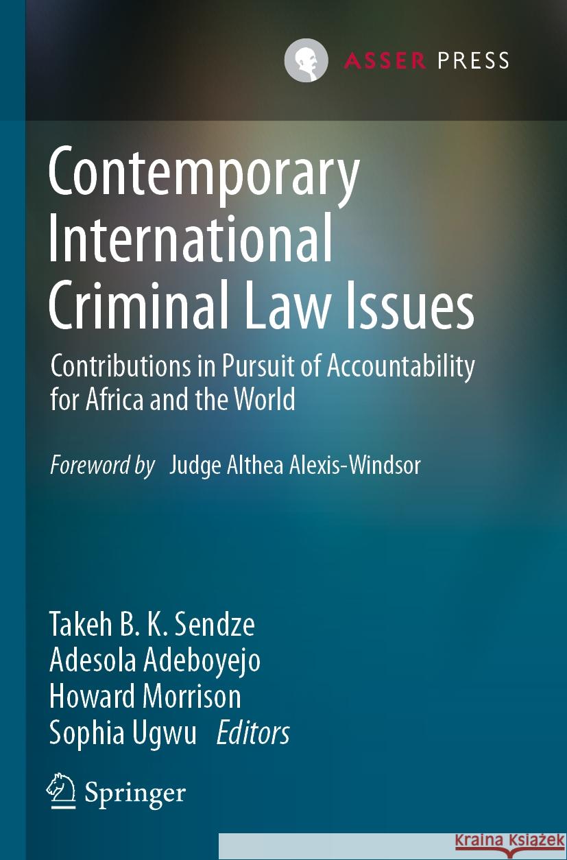 Contemporary International Criminal Law Issues  9789462655577 T.M.C. Asser Press