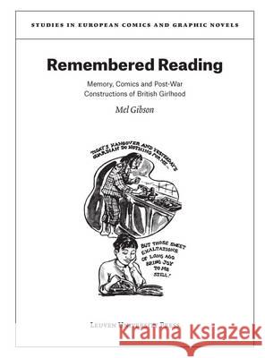 Remembered Reading: Memory, Comics and Post-War Constructions of British Girlhood Gibson Mel Mel Gibson 9789462700307 Leuven University Press