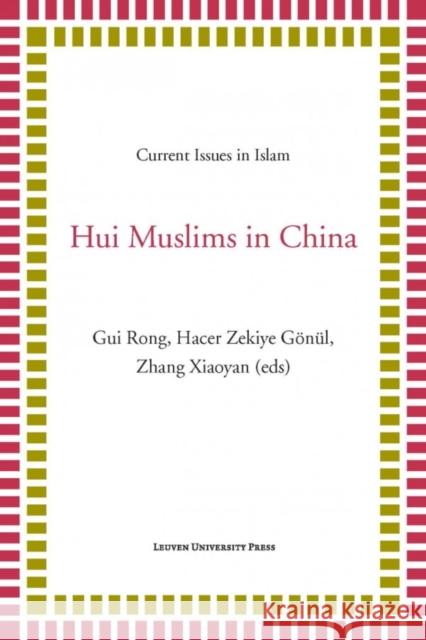 Hui Muslims in China    9789462700666 Leuven University Press