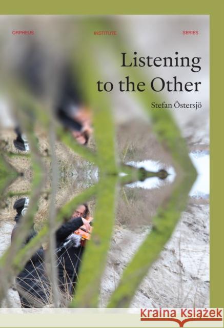 Listening to the Other Östersjö, Stefan 9789462702295 Leuven University Press