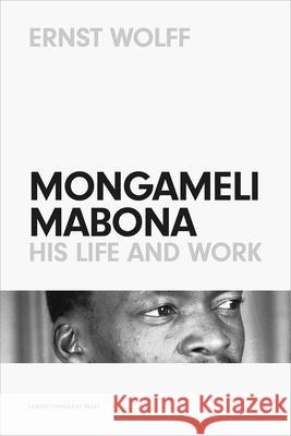 Mongameli Mabona: His Life and Work Wolff, Ernst 9789462702554 Leuven University Press
