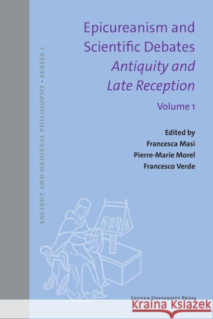 Epicureanism and Scientific Debates. Antiquity and Late Reception: Volume I. Language, Medicine, Meteorology  9789462703735 Leuven University Press