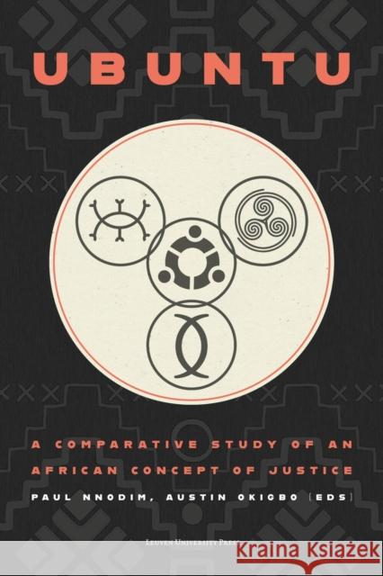 Ubuntu: A Comparative Study of an African Concept of Justice  9789462703933 Leuven University Press