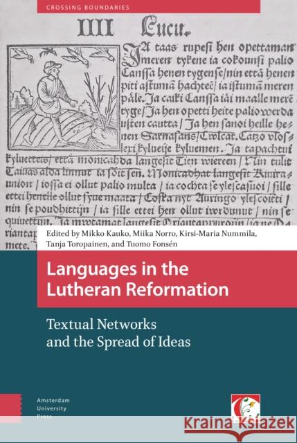 Languages in the Lutheran Reformation: Textual Networks and the Spread of Ideas Miika Norro 9789462981553 Amsterdam University Press