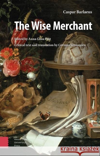 The Wise Merchant Caspar Barlaeus 9789462988002 Amsterdam University Press