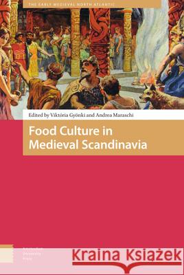Food Culture in Medieval Scandinavia  9789462988217 Amsterdam University Press