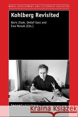 Kohlberg Revisited Boris Zizek Detlef Garz Ewa Nowak 9789463000772 Sense Publishers