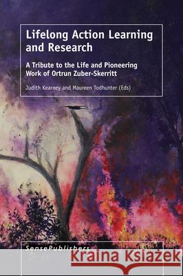 Lifelong Action Learning and Research Judith Kearney Maureen Todhunter 9789463001373