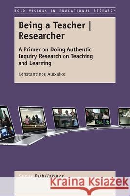 Being a Teacher | Researcher Konstantinos Alexakos 9789463002943