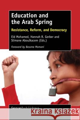 Education and the Arab Spring Eid Mohamed Hannah R Gerber Slimane Aboulkacem 9789463004695 Sense Publishers