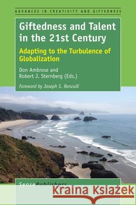 Giftedness and Talent in the 21st Century Don Ambrose Robert J. Sternberg 9789463005012 Sense Publishers