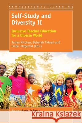 Self-Study and Diversity II Julian Kitchen Deborah Tidwell Linda Fitzgerald 9789463005326 Sense Publishers