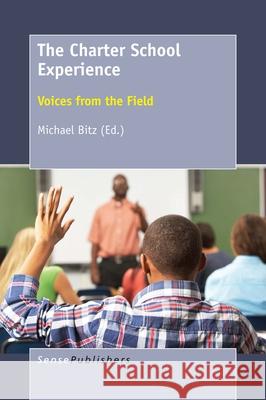 The Charter School Experience Michael Bitz 9789463006880 Sense Publishers