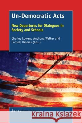 Un-Democratic Acts Charles Lowery Anthony Walker Cornell Thomas 9789463007214