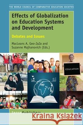 Effects of Globalization on Education Systems and Development Macleans Geo-Jaja Suzanne Majhanovich 9789463007283 Sense Publishers