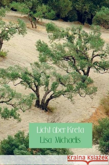 Licht über Kreta Michaelis, Lisa 9789463181686 Bookmundo