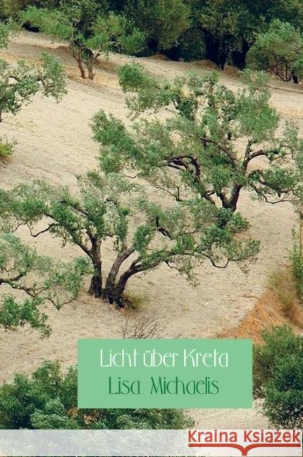 Licht über Kreta Michaelis, Lisa 9789463181693