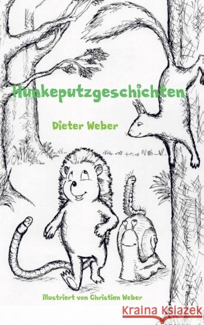 Hunkeputzgeschichten Weber, Dieter 9789463181884