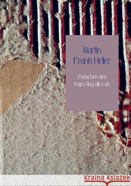 Zwischen den Kaps fing alles an Heller, Martin Frank 9789463186919