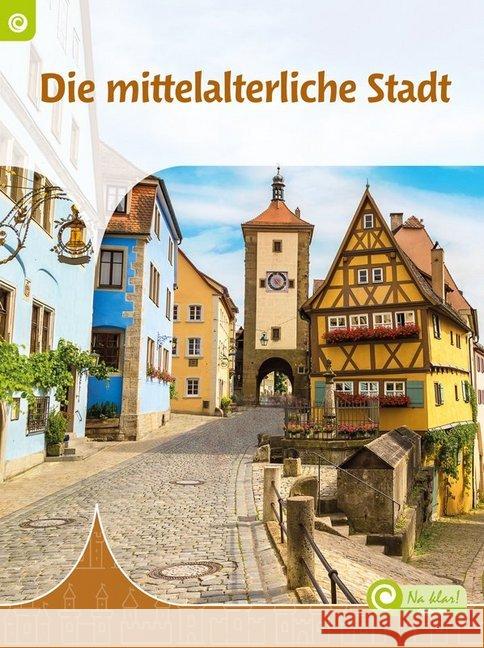 Die mittelalterliche Stadt : Mit Online-Zugang Visser-van den Brink, Truus 9789463416085 Ars Scribendi