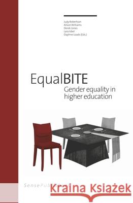 Equalbite: Gender Equality in Higher Education Judy Robertson Alison Williams Derek Jones 9789463511414